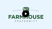 GIF by FarmHouse Fraternity