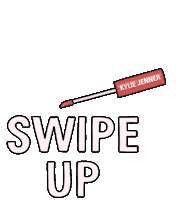 Swipe Up Kylie Jenner Sticker by Kylie Cosmetics
