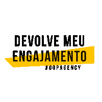 Engajamento Sticker by Oopa Agency