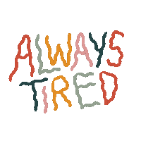 Tired Text Sticker