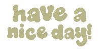 Have A Nice Day Sticker