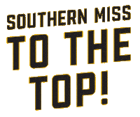 universityofsouthernmiss usm southern miss to the top smttt Sticker