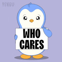No One Cares What GIF by Pudgy Penguins