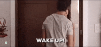 wake up GIF by bypriyashah