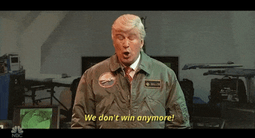 we dont win anymore donald trump GIF by Saturday Night Live