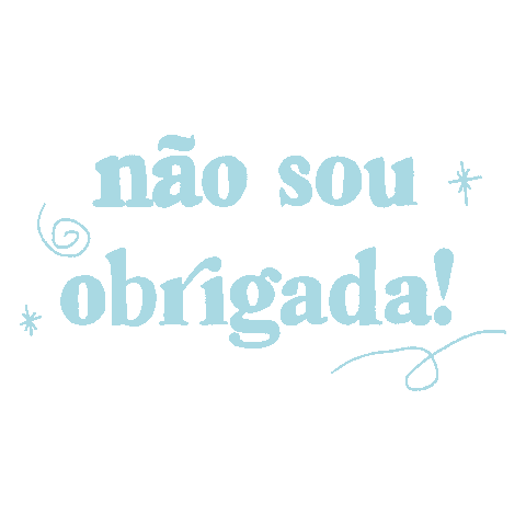 Nao Sou Obrigada Sticker