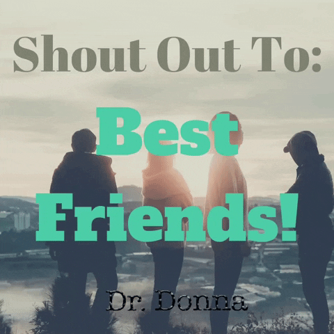best friends bff GIF by Dr. Donna Thomas Rodgers