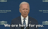 We Are Here For You Joe Biden GIF by GIPHY News