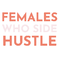 Side Hustle Sticker by Females Who Side Hustle