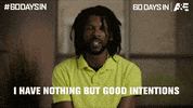 60 Days In Good Intentions GIF by A&E