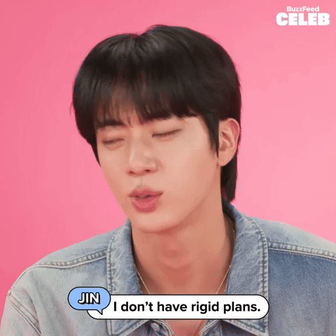 I Don't Have Rigid Plans