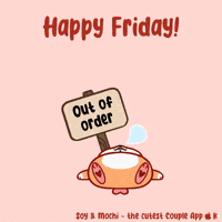 Its Friday GIF by SoyandMochi