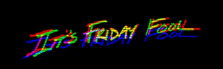 Its Friday GIF by KillFab Clothing Co