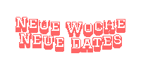 Neue Woche Neue Dates Sticker by Warner Bros. ITVP Germany GmbH