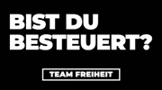 Besteuert GIF by Team Freiheit