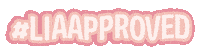 Liaapproved Sticker by Lia Creative Studio