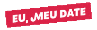 Meu Date Sticker by @dailus