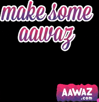 aawaz aawaz GIF