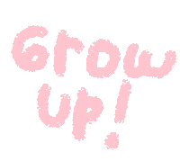 Grow Up Sticker