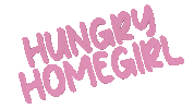 Hungry Foodie Sticker by HungryHomegirl