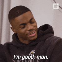 I'm Good. Can't Complain.