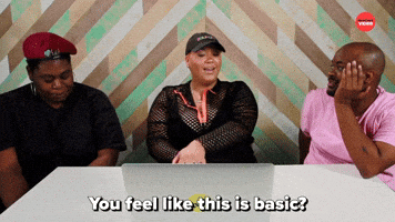 You Feel Like This Is Basic?