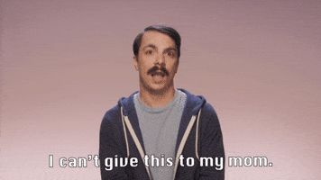 I Can't Give This To My Mom