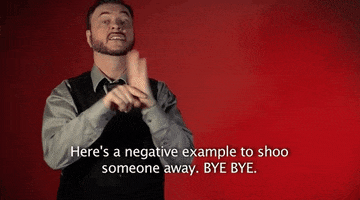 Sign Language Heres A Negative Example To Shoo Someone Away GIF by Sign with Robert