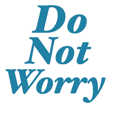 Do Not Worry No Worries Sticker
