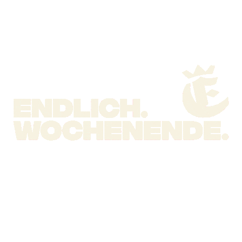 Weekend Endlich Wochenende Sticker by Einbecker Brauhaus