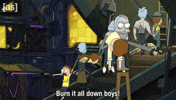 Burn It All Down Rick And Morty GIF by Adult Swim