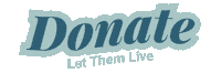 Pro-Life Donate Sticker by Let Them Live