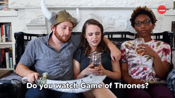 Do You Watch Game of Thrones?