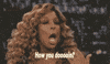 Celebrity gif. Wendy Williams making an over exaggerated face while she says her catchphrase, "How you dooooin?"