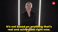 Not Based on Anything That's Achievable 