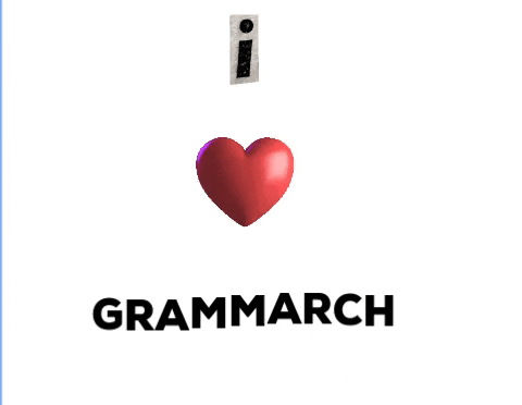gramMARCH giphygifmaker giphyattribution i love grammarch GIF