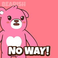 No Way What GIF by BEARISH