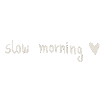 Slow Morning Sticker