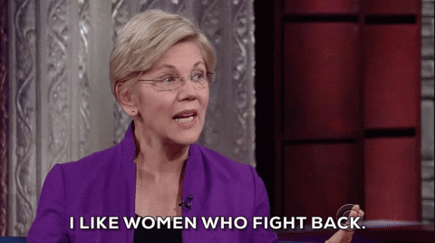 Elizabeth Warren I Like Women Who Fight Back GIF by The Late Show With Stephen Colbert