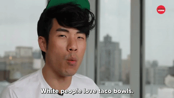 White People Love Taco Bowls