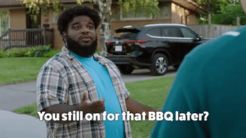 Still On For That BBQ?