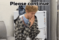 Please Continue GIF