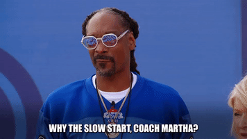 Why The Slow Start, Coach?