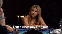 That's What Pays The Bills