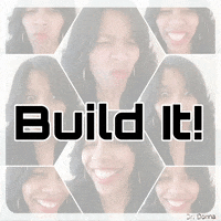 build it good morning GIF by Dr. Donna Thomas Rodgers