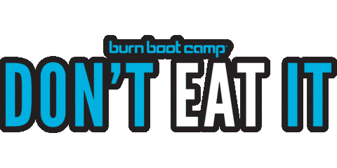 Dont Eat It Sticker by Burn Boot Camp
