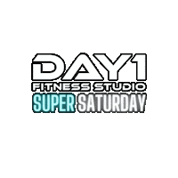 day1fitness day1 day1 super saturday day1 super day 1 super saturday Sticker