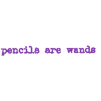 pencilsarewands pencilsarewands pencils are wands Sticker