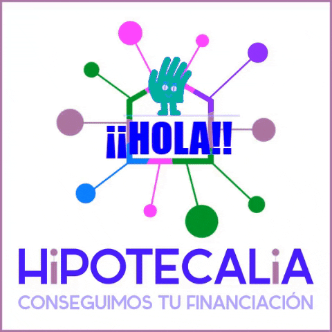 hipotecalia giphygifmaker giphyattribution hola hipotecalia GIF