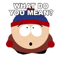 What Do You Mean Stan Marsh Sticker by South Park